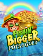 Fishin Bigger Pots Of Gold™ by MICROGAMING
